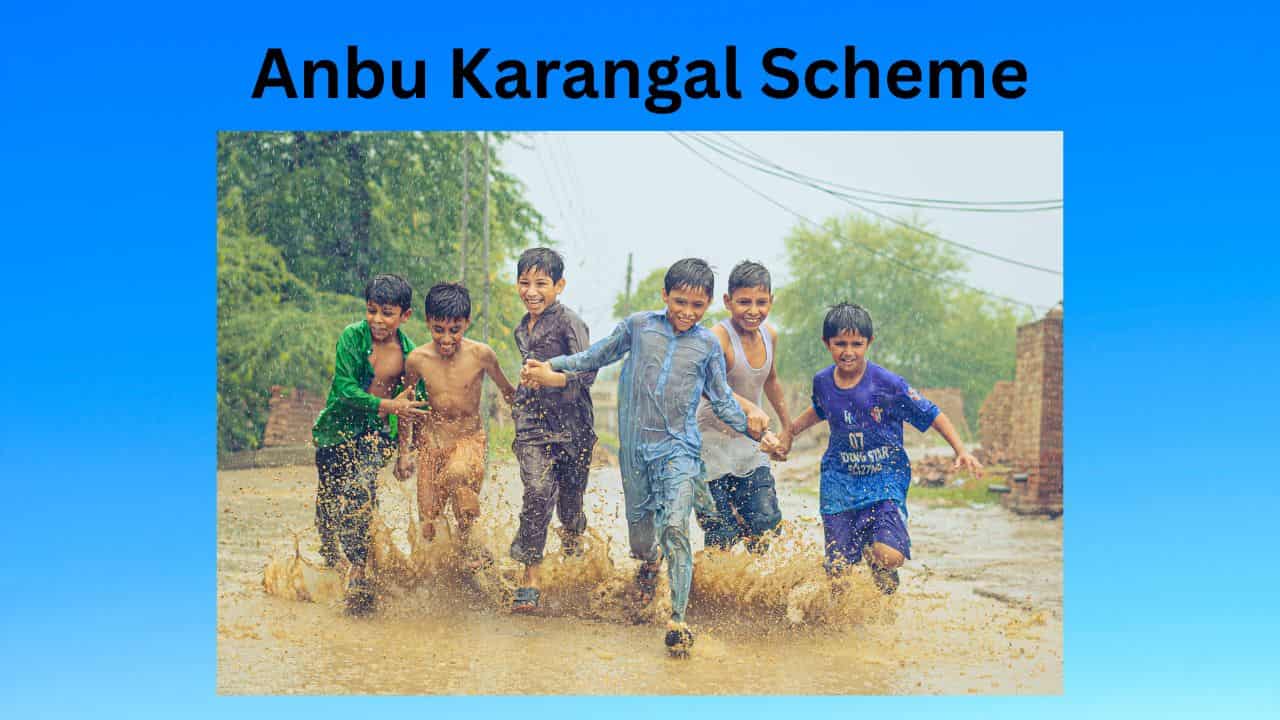 Anbu Karangal Scheme